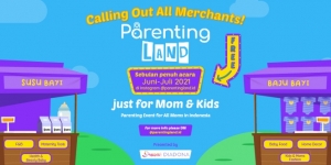 Yuk! Daftarkan 'Merchant' Kamu di Parenting Land 2021 dan Dapatkan Manfaat di Dalamnya!